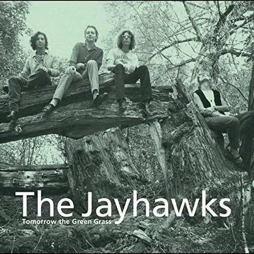 JAYHAWKS / Tomorrow the Green Grass